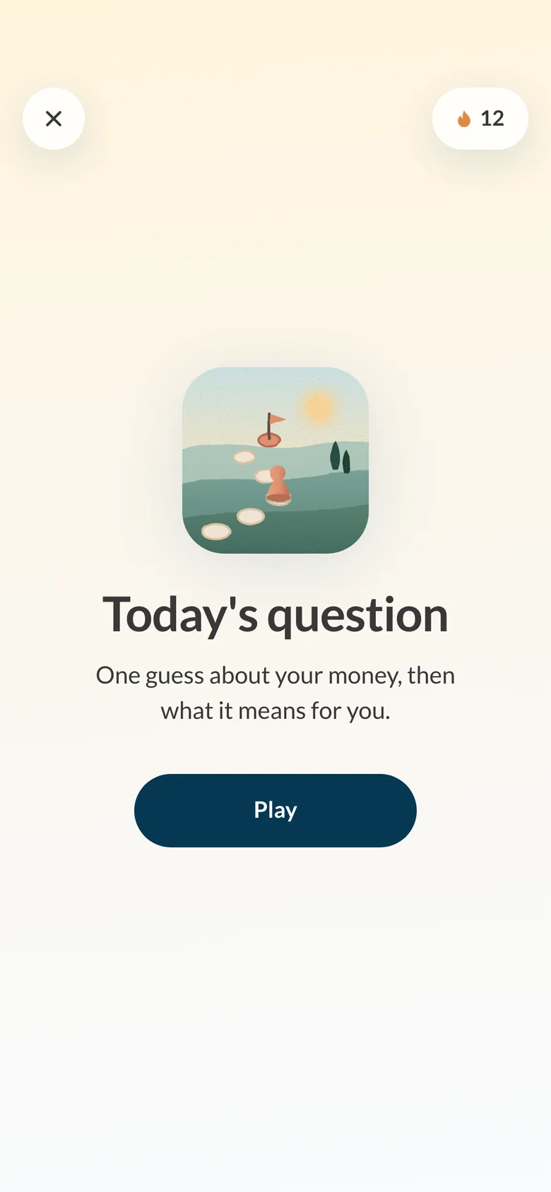 Today's question: a painted board-game icon, One guess about your money, then what it means for you, and a Play button with a 12-day streak